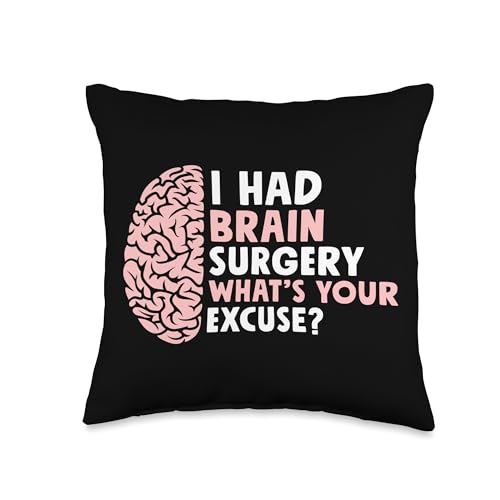 I Had Brain Surgery -What's Your Excuse Brain Surgery Throw
