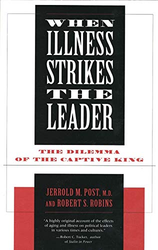 When Illness Strikes the Leader – The Dilemma of the Captive King (Paper)