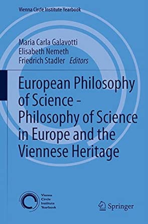 European Philosophy of Science - Philosophy of Science in Europe and the Viennese Heritage: 17 2014th Edition book cover