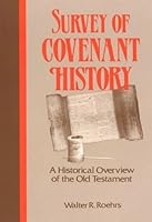 Survey of Covenant History: An Historical Overview of the Old Testament 0570042445 Book Cover