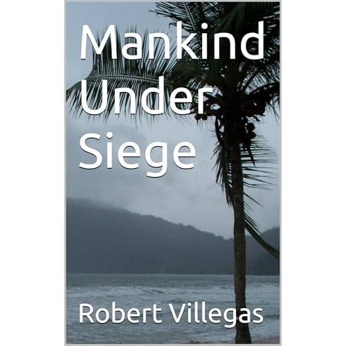 Mankind Under Siege Audiolibro Por Robert Villegas arte de portada