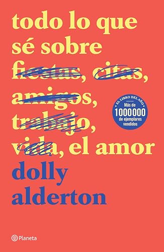 Todo lo que sé sobre el amor (Edición mexicana) (Spanish Edition)