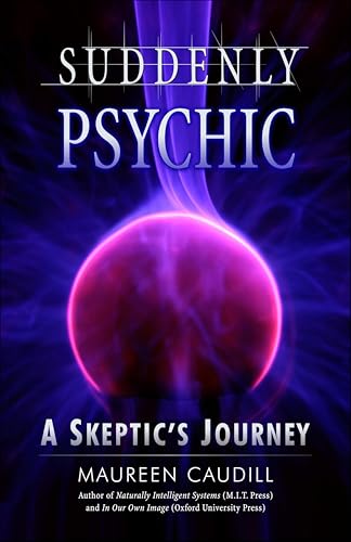 Image of Suddenly Psychic: A Skeptic's Journey