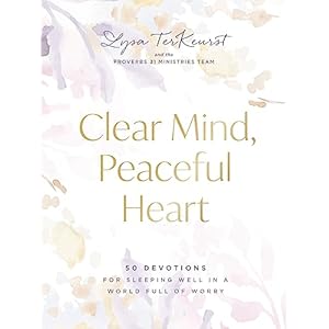 Clear Mind, Peaceful Heart: 50 Devotions for Sleeping Well in a World Full of Worry Hardcover – March 26, 2024