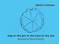 Slap in the pie in the face in the Sky 0974816191 Book Cover