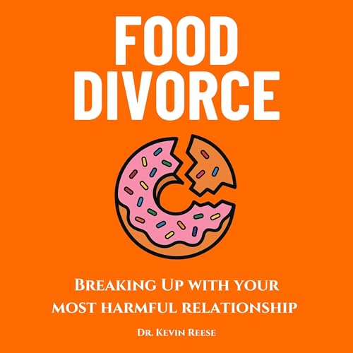 Food Divorce (By Dr. Kevin Reese) episode artwork