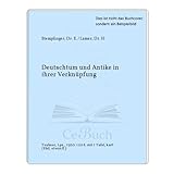  Deutschtum und Antike in ihrer Verknüpfung