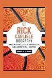 Rick Carlisle Biography: The Making of an American NBA Champion Coach