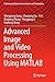 Produktbild Advanced Image and Video Processing Using MATLAB (Modeling and Optimization in Science and Technologies, 12, Band 12)