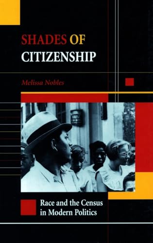 Buy Shades of Citizenship: Race and the Census in Modern Politics — BookShops.in