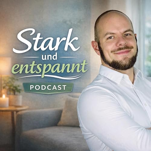 Stark und entspannt Podcast cover art