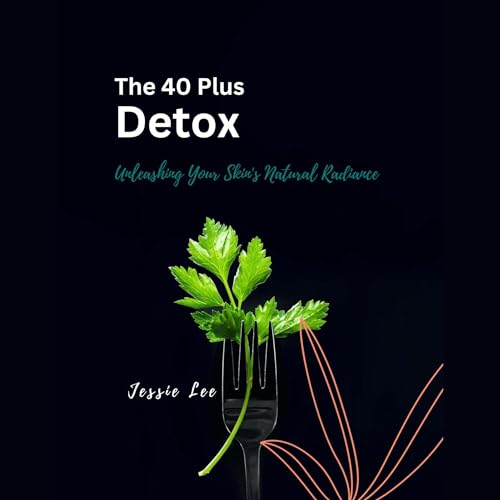 The 40 Plus Detox by Jessie Lee episode artwork