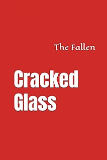 Cracked Glass: The Fallen