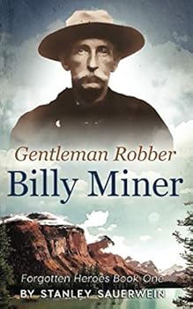 Paperback Gentleman Robber: Billy Miner (Forgotten Heroes) Book