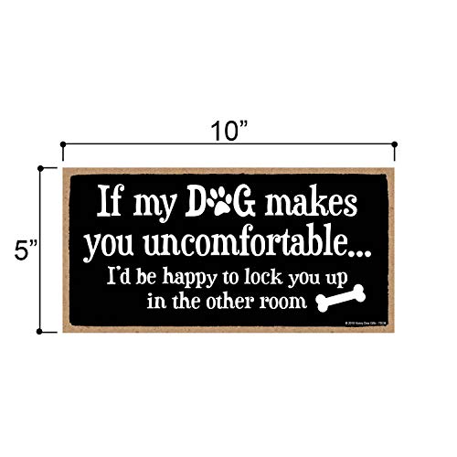 Honey Dew Gifts If My Dog Makes You Uncomfortable 5 inch by 10 inch Hanging Funny Dog Sign, Wall Art, Decorative Wood Sign Home Decor - Thumbnail 2