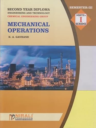 MECHANICAL OPERATIONS (Second (SY) Year Diploma Chemical Engineering - Semester 3 - 'I' scheme)