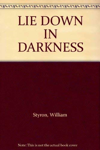 Lie Down in Darkness 0452261287 Book Cover