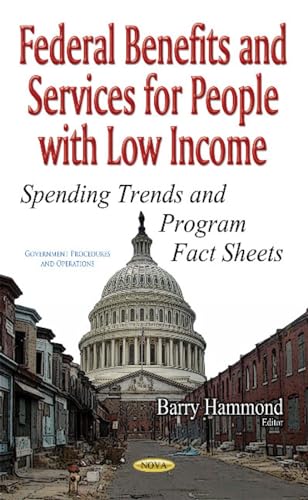 Federal Benefits and Services for People With Low Income: Spending Trends and Program Fact Sheets