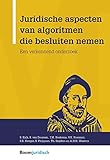  Juridische aspecten van algoritmen die besluiten nemen: Een verkennend onderzoek (Montaigne, 14)
