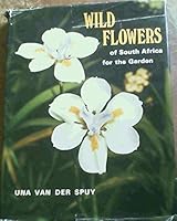 Wild Flowers of South Africa for the Garden 0949997013 Book Cover