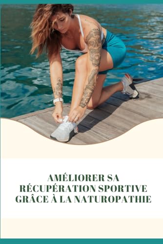 Améliorer votre récupération sportive grâce à la naturopathie