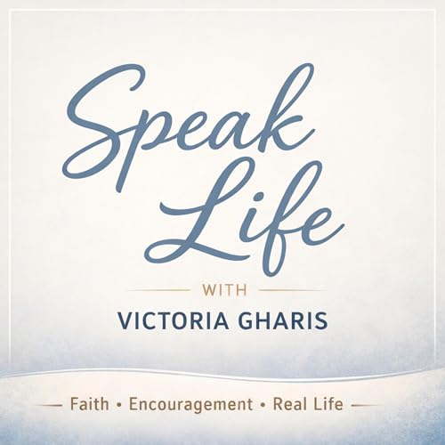 Speak Life with Victoria Gharis: Women of Faith Journey | Faith, Encouragement, Christian Mom, Bible cover art