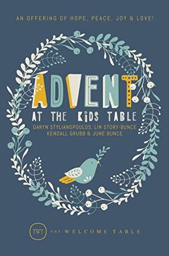 Cover of Advent at The Kids Table: An Offering of Hope, Peace, Joy & Love! (Advent at The Welcome Table Series)