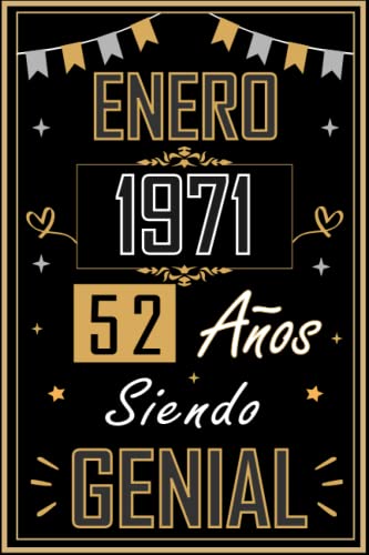 CUADERNO, ENERO 1971 52 AÑOS SIENDO GENIAL: Regalo de 52 cumpleaños para mujeres y hombres, ideas de 52 cumpleaños... un cumpleaños... divertido, ... regalo de 52 cumpleaños para él/ella.