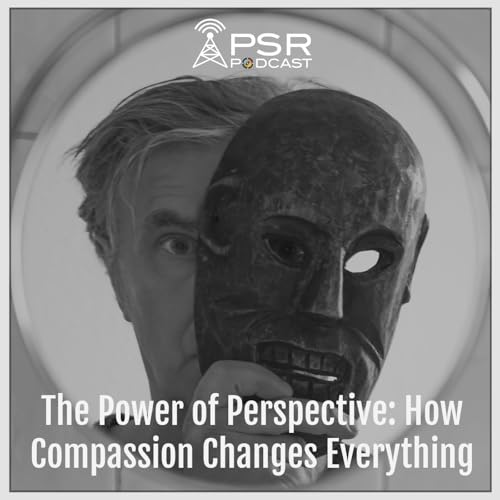 The Power of Perspective: How Compassion Changes Everything