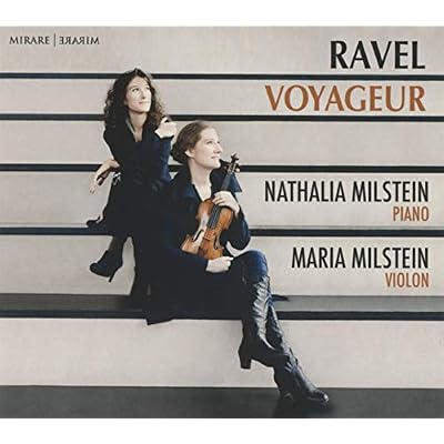 Nathalia Milstein/Maria Milstein: Ravel Voyageur