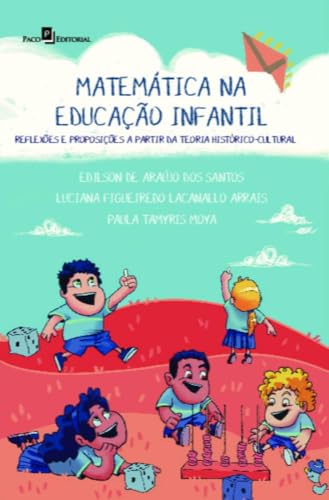 Matemática na educação infantil: reflexões e proposições a partir teoria histórico-cultural