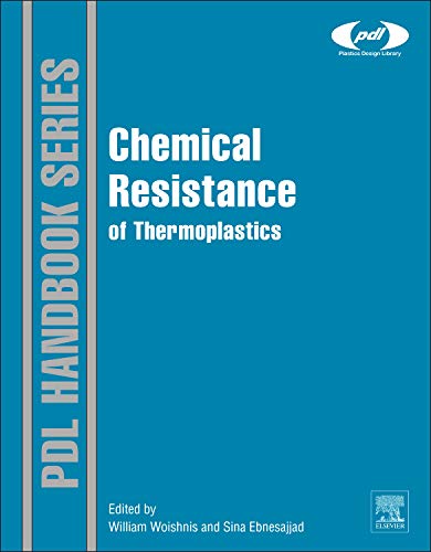 Chemical Resistance Of Thermoplastics (Plastics Design Library) #TOP10
