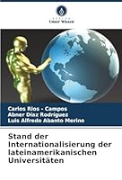 Stand der Internationalisierung der lateinamerikanischen Universitäten (German Edition) 6208925207 Book Cover