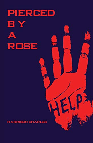 Pierced By A Rose 0990307921 Book Cover