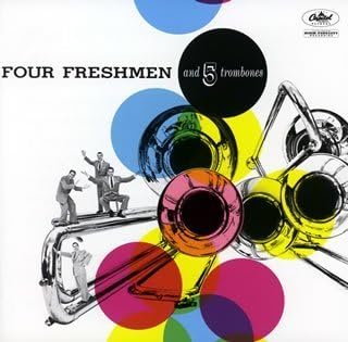 THE FOUR FRESHMEN - Four Freshmen And 5 Trombones - CD
