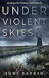  UNDER VIOLENT SKIES an absolutely gripping crime thriller (Detective Sara Hirst Book 1) (English Edition)