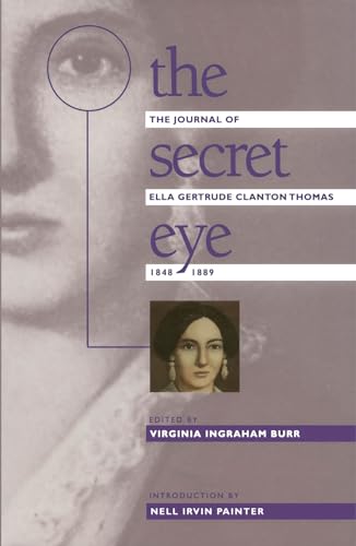 The Secret Eye: The Journal of Ella Gertrude Clanton Thomas 1848-1889 (Gender & American Culture) für 26,92 EUR bei amazon.de Bild: The Secret Eye: The Journal of Ella Gertrude Clanton Thomas 1848-1889 (Gender & American Culture) für 26,92 EUR bei amazon.de