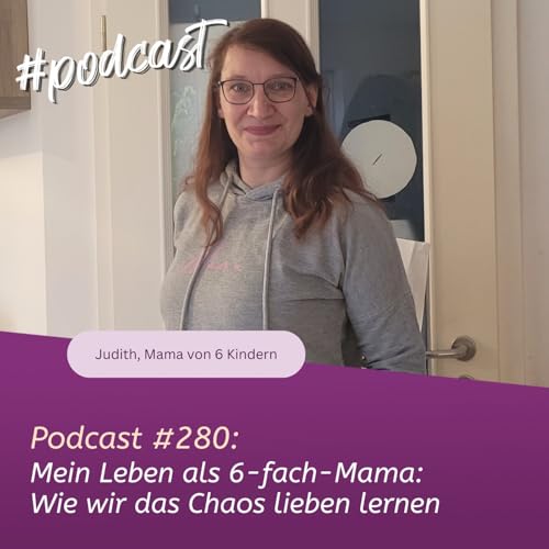 Mein Leben als 6-fach-Mama: Wie wir das Chaos lieben lernen