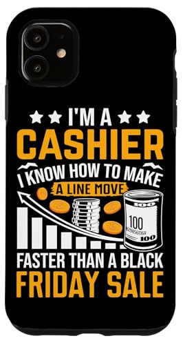 I'm A Cashier I Know How To Make A Line Move Than A B �X�}�z�P�[�X iPhone 11 �p