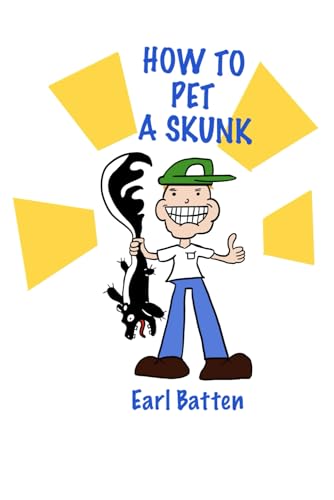 How To Pet a Skunk: and handle wild animals, a cozy how-to survival guide