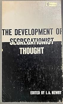 Paperback THE DEVELOPMENT OF SEGREGATIONIST THOUGHT Book