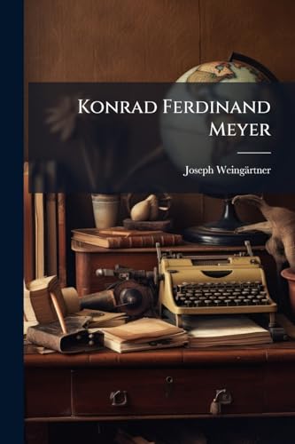 Konrad Ferdinand Meyer (German Edition)