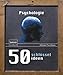 Produktbild 50 Schlüsselideen Psychologie
