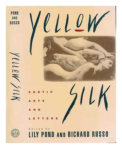 Cover of Yellow Silk: Erotic Arts and Letters