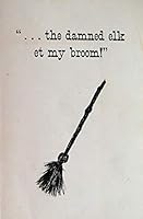 "...the damned elk et my broom!" (3rd Printing) (Signed Copy) B008TW2IKG Book Cover