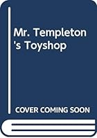 Mr. Templeton's Toyshop 9997747658 Book Cover
