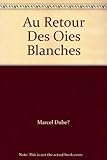 oies blanches du  Au Retour Des Oies Blanches