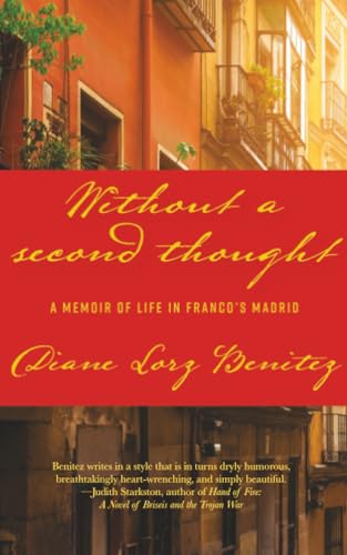 Without a Second Thought: A Memoir of Life in Franco’s Madrid