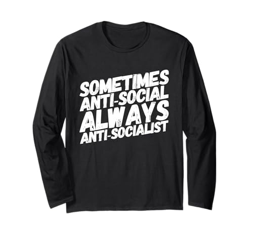 A Volte Anti-Sociale Sempre Anti-Socialista libertà Politica Maglia a Manica