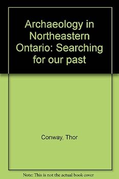 Paperback Archaeology in Northeastern Ontario: Searching for our past Book